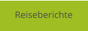 Reisberichte 