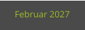 Februar 2027