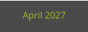 April 2027